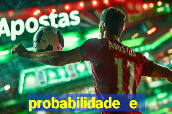 probabilidade e estatistica jogos de futebol